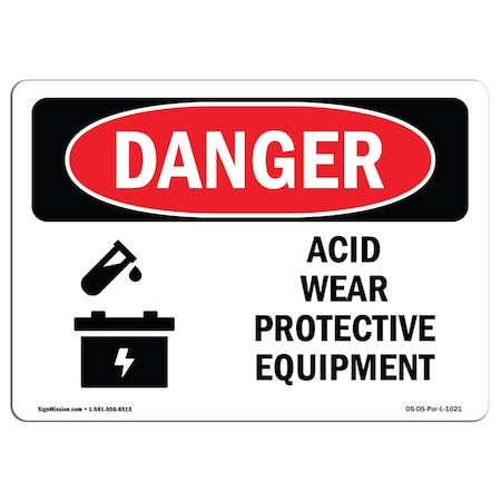 OSHA Danger Sign, Acid Wear Protective Equipment, 14in X 10in Aluminum